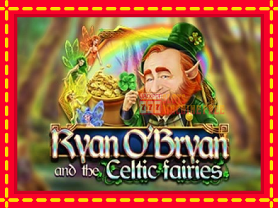 Ryan OBryan and the Celtic Fairies - lošimo automatas nemokamai