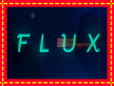 Flux - lošimo automatas nemokamai