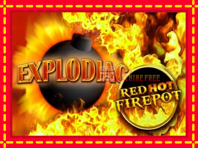 Explodiac Red Hot Firepot - lošimo automatas nemokamai