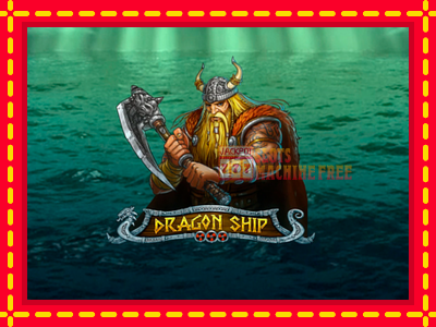 Dragon Ship - lošimo automatas nemokamai