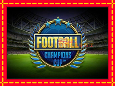 Football Champions Cup - lošimo automatas nemokamai