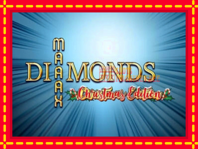 Maaax Diamonds Christmas Edition - lošimo automatas nemokamai