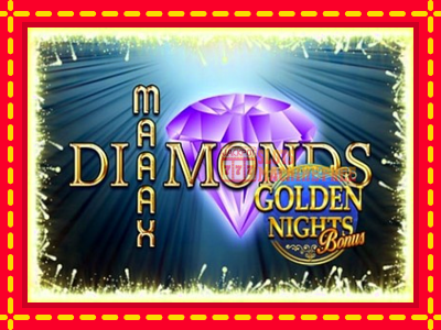 Maaax Diamonds Golden Nights - lošimo automatas nemokamai