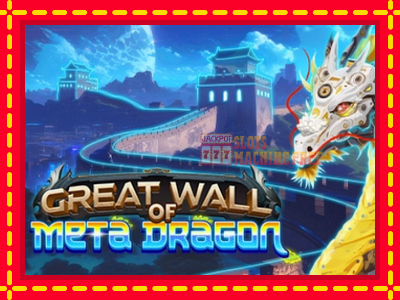 Great Wall of Meta Dragon - lošimo automatas nemokamai