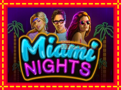 Miami Nights - lošimo automatas nemokamai