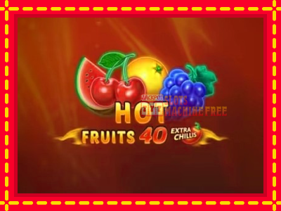 Hot Fruits 40 Extra Chillis - lošimo automatas nemokamai