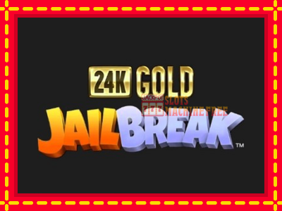 24K Gold JailBreak - lošimo automatas nemokamai