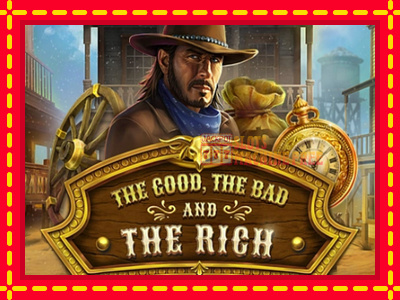 The Good The Bad and The Rich - lošimo automatas nemokamai