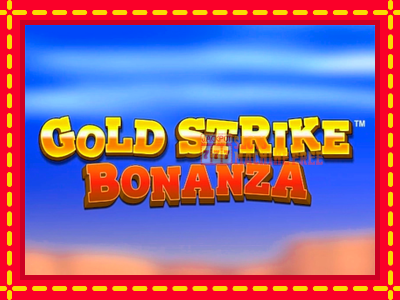 Gold Strike Bonanza - lošimo automatas nemokamai