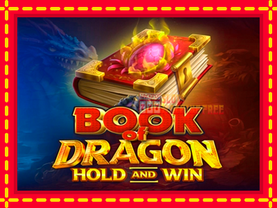 Book of Dragon Hold and Win - lošimo automatas nemokamai