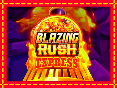 Blazing Rush Express - lošimo automatas nemokamai