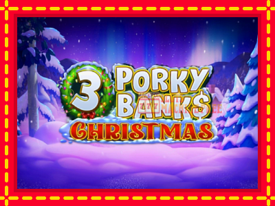 3 Porky Banks Christmas - lošimo automatas nemokamai