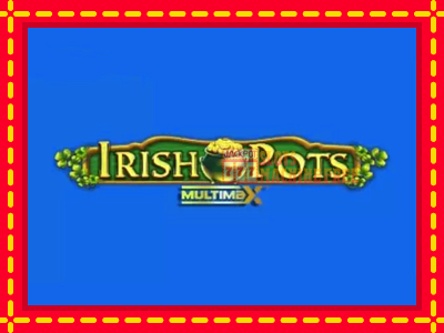 Irish Pots MultiMax - lošimo automatas nemokamai