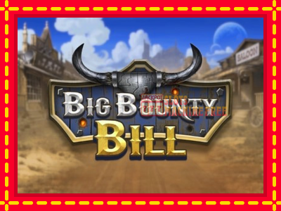 Big Bounty Bill - lošimo automatas nemokamai