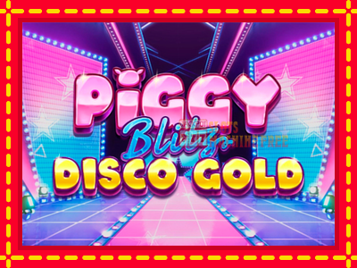 Piggy Blitz Disco Gold - lošimo automatas nemokamai