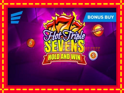 Hot Triple Sevens Hold & Win - lošimo automatas nemokamai