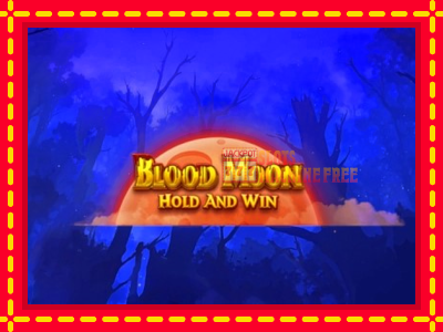 Blood Moon Hold and Win - lošimo automatas nemokamai