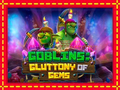 Goblins Gluttony of Gems - lošimo automatas nemokamai