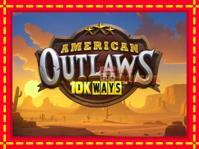 American Outlaws 10K Ways - lošimo automatas nemokamai