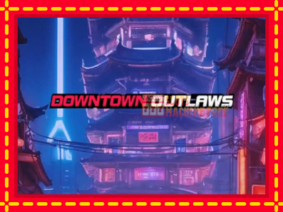 Downtown Outlaws - lošimo automatas nemokamai