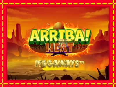 Arriba Heat Megaways - lošimo automatas nemokamai