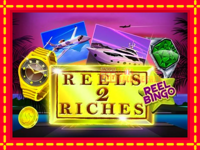 Reels 2 Riches with Reel Bingo - lošimo automatas nemokamai