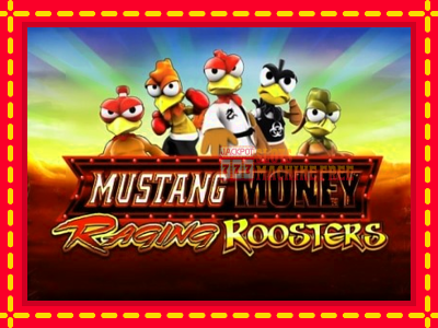 Mustang Money Raging Roosters - lošimo automatas nemokamai