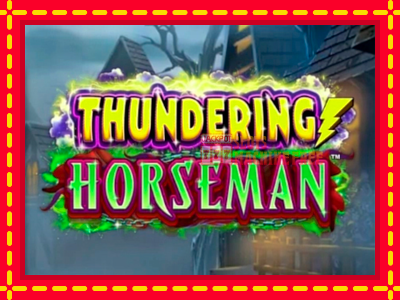 Thundering Horseman - lošimo automatas nemokamai