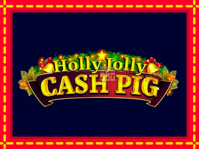 Holly Jolly Cash Pig - lošimo automatas nemokamai