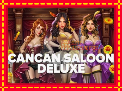 Cancan Saloon Deluxe - lošimo automatas nemokamai