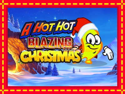 A Hot Hot Blazing Christmas - lošimo automatas nemokamai