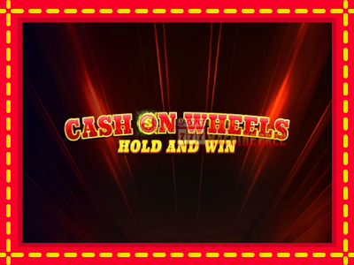 Cash on Wheels Hold and Win - lošimo automatas nemokamai