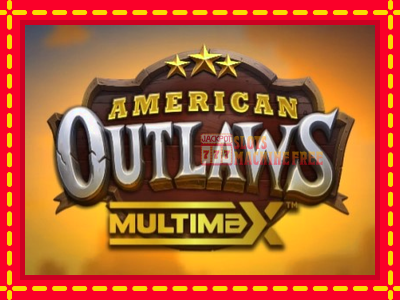 American Outlaws MultiMax - lošimo automatas nemokamai