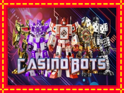 Casino Bots - lošimo automatas nemokamai