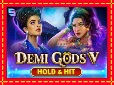 Demi Gods V Hold & Hit - lošimo automatas nemokamai