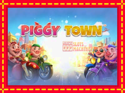 Piggy Town - lošimo automatas nemokamai