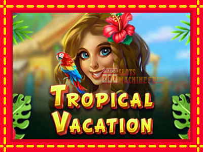 Tropical Vacation - lošimo automatas nemokamai