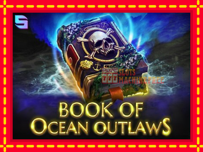 Book of Ocean Outlaws - lošimo automatas nemokamai