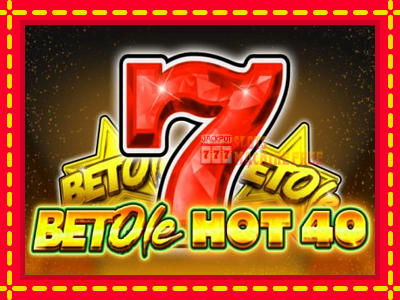 Bet Ole Hot 40 - lošimo automatas nemokamai