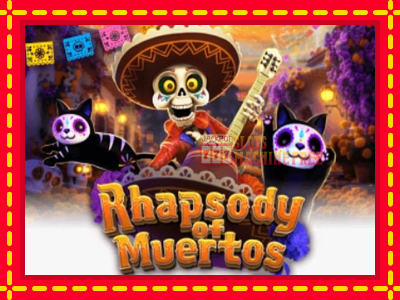 Rhapsody of Muertos - lošimo automatas nemokamai