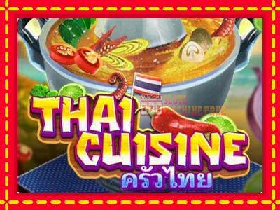 Thai Cuisine - lošimo automatas nemokamai