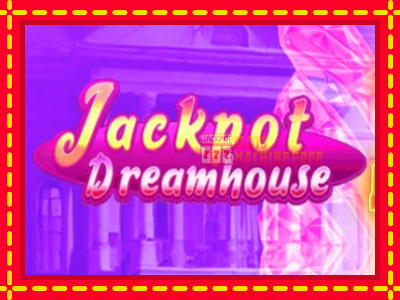 Jackpot Dreamhouse - lošimo automatas nemokamai