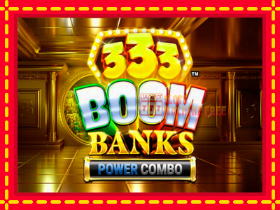 333 Boom Banks Power Combo - lošimo automatas nemokamai