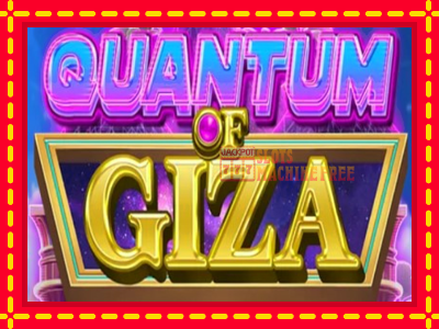 Quantum of Giza - lošimo automatas nemokamai