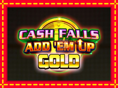 Cash Falls: Add Em Up Gold - lošimo automatas nemokamai