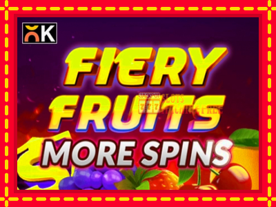 Fiery Fruits More Spins - lošimo automatas nemokamai