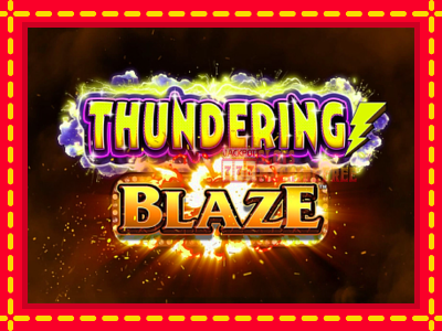 Thundering Blaze - lošimo automatas nemokamai