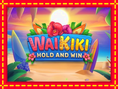 Waikiki Hold and Win - lošimo automatas nemokamai