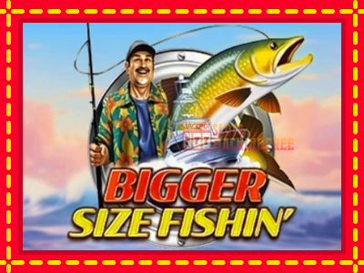 Bigger Size Fishin - lošimo automatas nemokamai