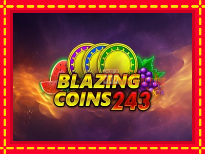 Blazing Coins 243 - lošimo automatas nemokamai